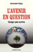 L'avenir en question - Changer pour survivre: Changer pour survivre by Alexandre Rojey