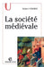 La société médiévale by Robert Fossier