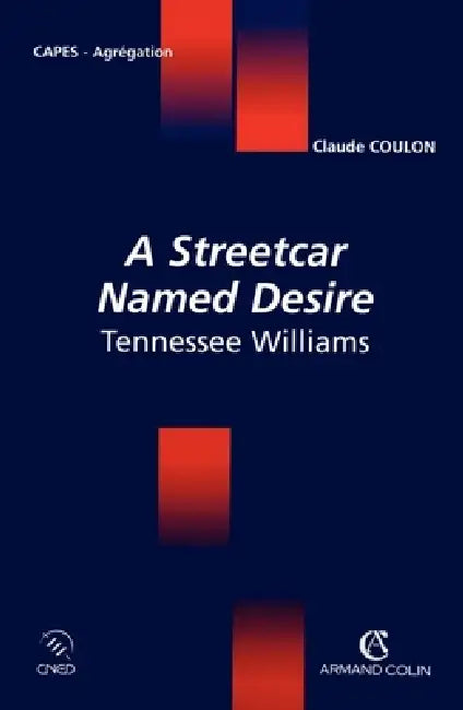A Streetcar Named Desire Tennessee Williams by Claude Coulon