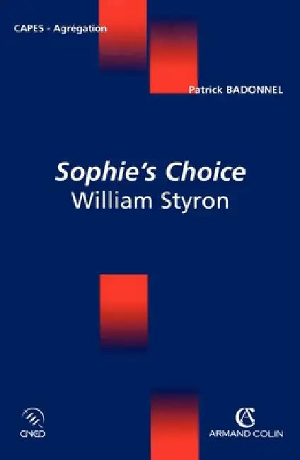 Sophie's Choice - William Styron: William Styron by Patrick Badonnel