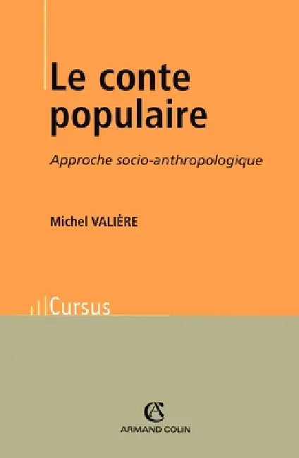 Le conte populaire: Approche socio-anthropologique by Michel Valière
