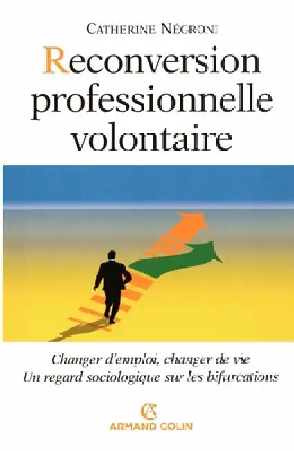 Reconversion professionnelle volontaire by Catherine Négroni