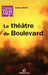 Le théâtre de boulevard by Brigitte Brunet