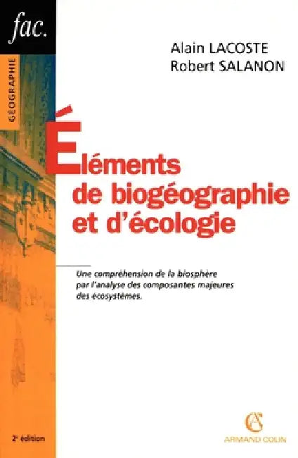 Éléments de biogéographie et d'écologie by Alain Lacoste