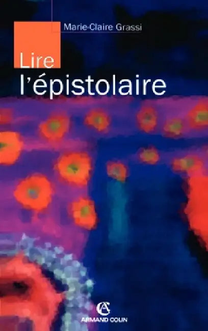 Lire l'épistolaire by Marie-Claire Grassi