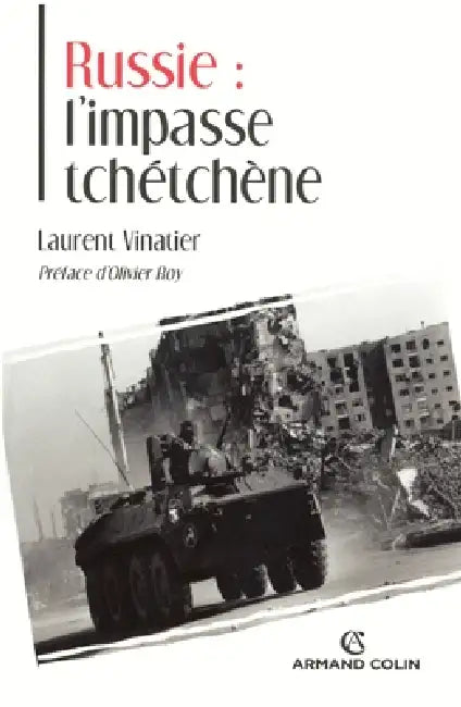 Russie: l'impasse tchétchène by Laurent Vinatier