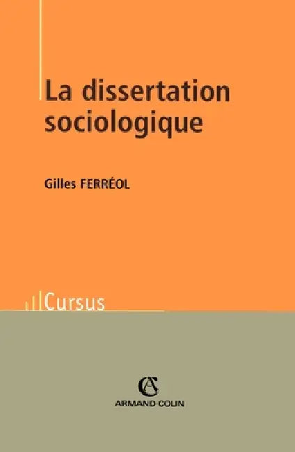 La dissertation sociologique by Gilles Ferréol