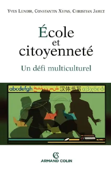 École et citoyenneté - Un défi multiculturel: Un défi multiculturel by Yves Lenoir, Constantin Xypas, Christian Jamet