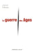 La guerre des âges by Juliette Pellissier