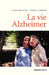 La vie Alzheimer by Linda Benattar, Patrick Lemoine
