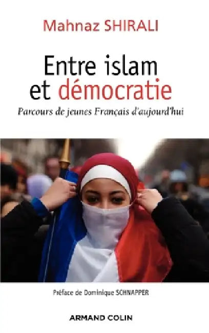 Entre islam et démocratie: Parcours de jeunes Français d'aujourd'hui by Mahnaz Shiirali