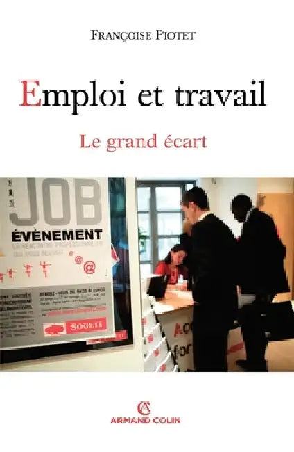 Emploi et travail - Le grand écart: Le grand écart by Françoise Piotet