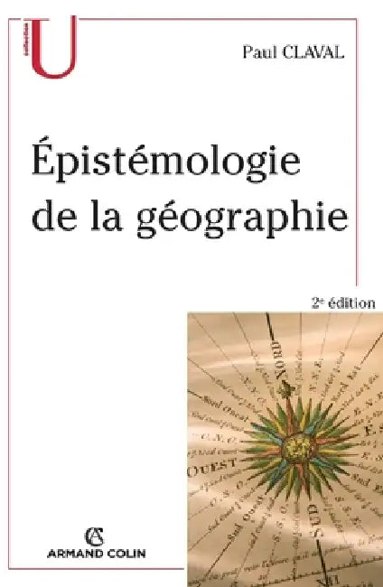 Epistémologie de la géographie by Paul Claval