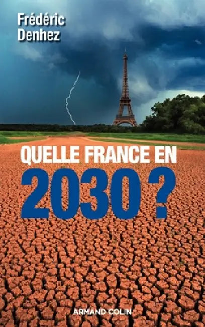Quelle France en 2030 ? by Frédéric Denhez