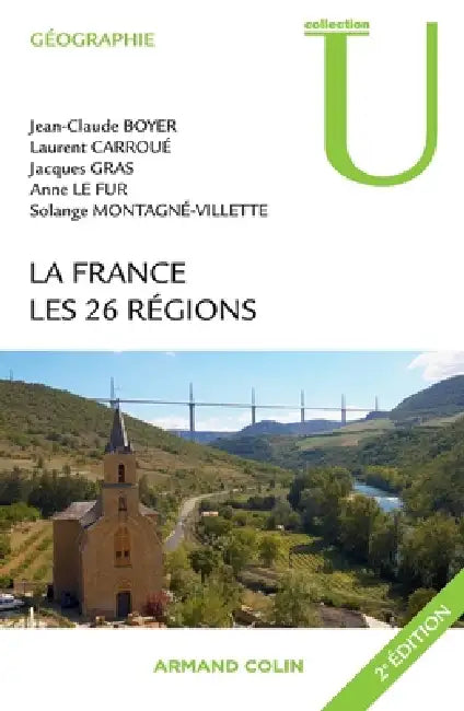 La France - Les 26 régions: Les 26 régions by Jean-Claude Boyer, Laurent Carroué, Jacques Gras