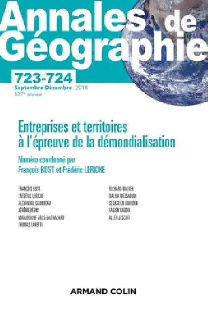Annales de géographie - N°723/724 5-6/2018 Entreprises et territoires à l'épreuve de la démondialisa: Entreprises et territoires à l épreuve de la dém by Collectif