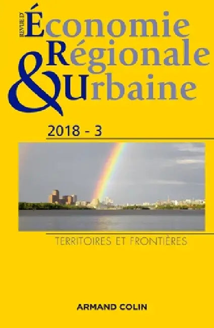 Revue d'économie régionale et urbaine n° 3/2018 Territoires et frontières: Territoires et frontières by Collectif