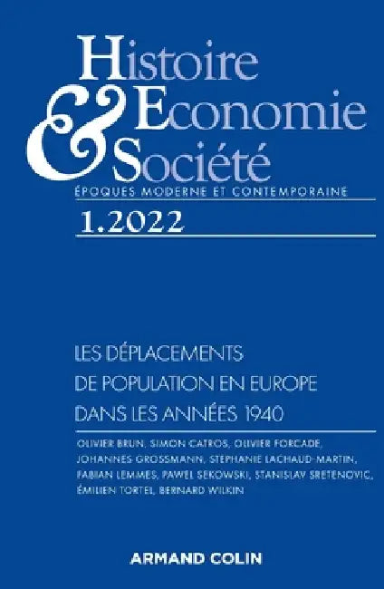 Histoire, Economie et Société 1/2022 Réfugiés et déplacés en Europe dans les années 1940: Réfugiés et déplacés en Europe dans les années 1940 by Collectif