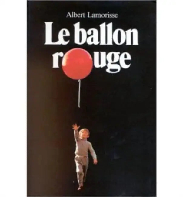Le ballon rouge by Albert Lamorisse