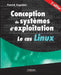 Conception de systèmes d'exploitation le cas Linux: Le cas Linux by Cegielski, Patrick