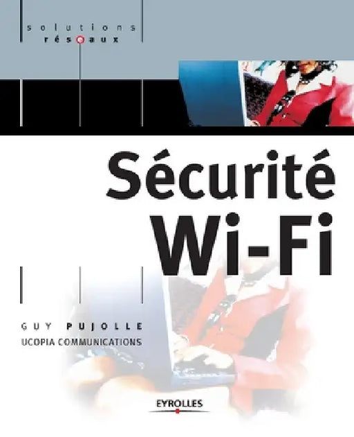 Sécurité Wi-Fi by Pujolle, Guy