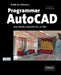 Programmer AutoCad: Avec DIESEL, AutoLISP, DLC et VBA by Couwenbergh, Jean-Pierre