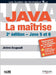 Java. La maîtrise: Java 5 et 6 by Bougeault, Jérôme