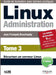 Linux Administration Tome 3: Sécuriser un serveur Linux by Bouchaudy, Jean-François