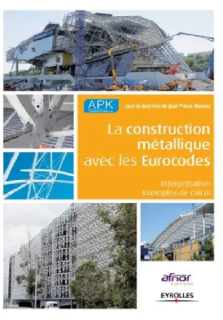 La construction métallique avec les Eurocodes by Muzeau, Jean-Pierre