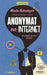 Anonymat sur Internet: Protéger sa vie privée. by Martin Untersinger