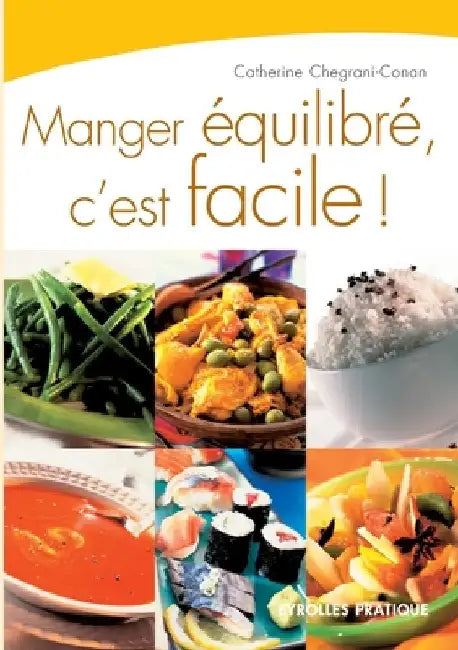Manger équilibré, c'est facile ! by Chegrani-Conan, Catherine