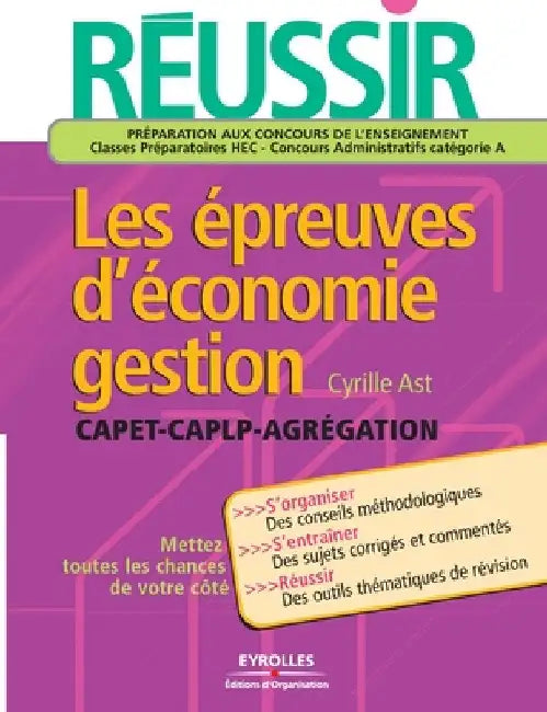Réussir les épreuves d'économie gestion by Ast, Cyrille