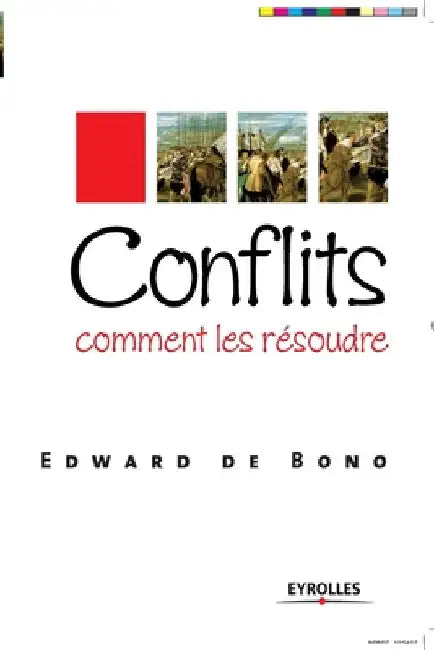 Conflits, comment les résoudre by de Bono, Edward