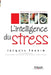 L'intelligence du stress by Jacques Fradin