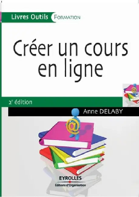 Créer un cours en ligne by Delaby, Anne