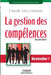 La gestion des compétences: Une démarche essentielle pour la compétitivité des entreprises ! by Lévy-Leboyer, Claude