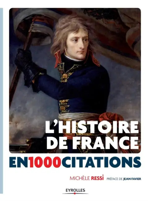 L'Histoire de France en 1000 citations by Michèle Ressi