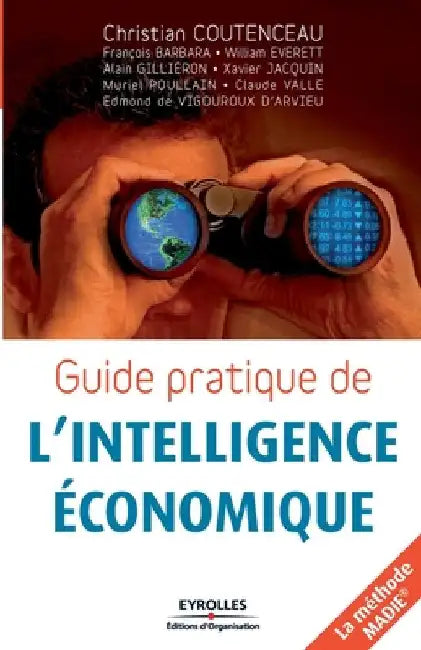 Guide pratique de l'intelligence économique: La méthode MADIE by Coutenceau, Christian