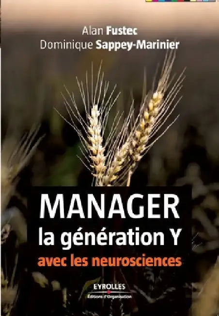 Manager la génération Y: avec les neurosciences by Fustec, Alan
