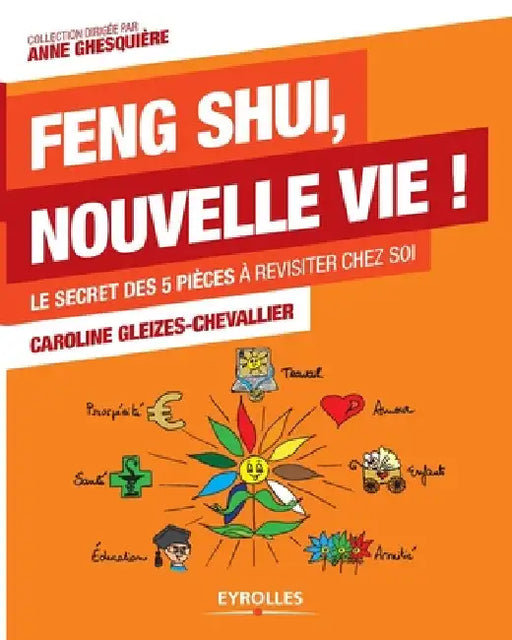Feng Shui, nouvelle vie: Le secret des 5 pièces à revisiter chez soi by Gleizes-Chevallier, Caroline