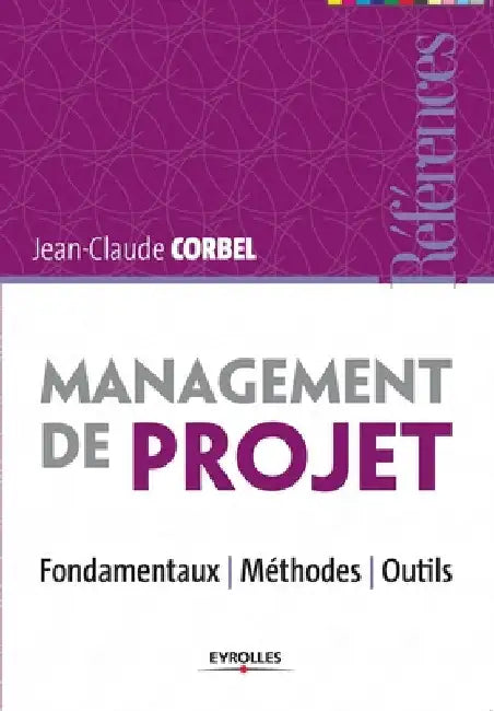 Management de projet: Fondamentaux - Méthodes - Outils. by Corbel, Jean-Claude