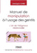 Manuel de manipulation à l'usage des gentils: L'art de l'élégance relationnelle. by Christophe Carr