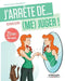 J'arrête de (me) juger !: 21 jours pour réapprendre à (s')aimer ! by Olivier Clerc