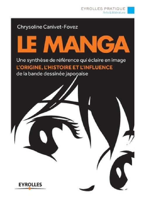Le Manga: Une synthèse de référence qui éclaire en image by Chrysoline Canivet-Fovez
