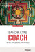 Savoir être coach: Un art, une posture, une éthique by Halbout, Reine-Marie