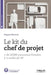 Le kit du chef de projet: + de 20 000 personnes formées à la méthode 3P by Marchat, Hugues