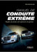 Manuel de conduite extrême: Rapide, de sûreté, anti-agression et sportive by Desmaretz, Gérard