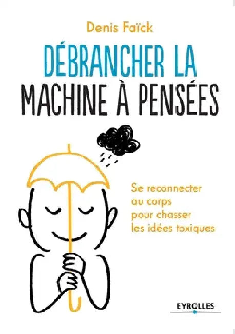 Débrancher la machine à penser by Faïck, Denis