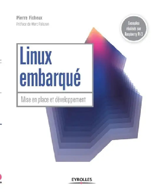 Linux embarqué: Mise en place et développement by Ficheux, Pierre