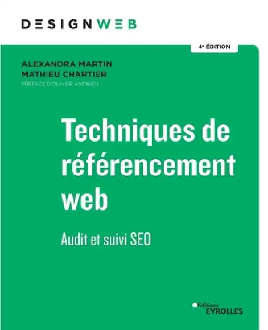 Techniques de référencement web - 4e édition: Audit et suivi SEO by Martin, Alexandra